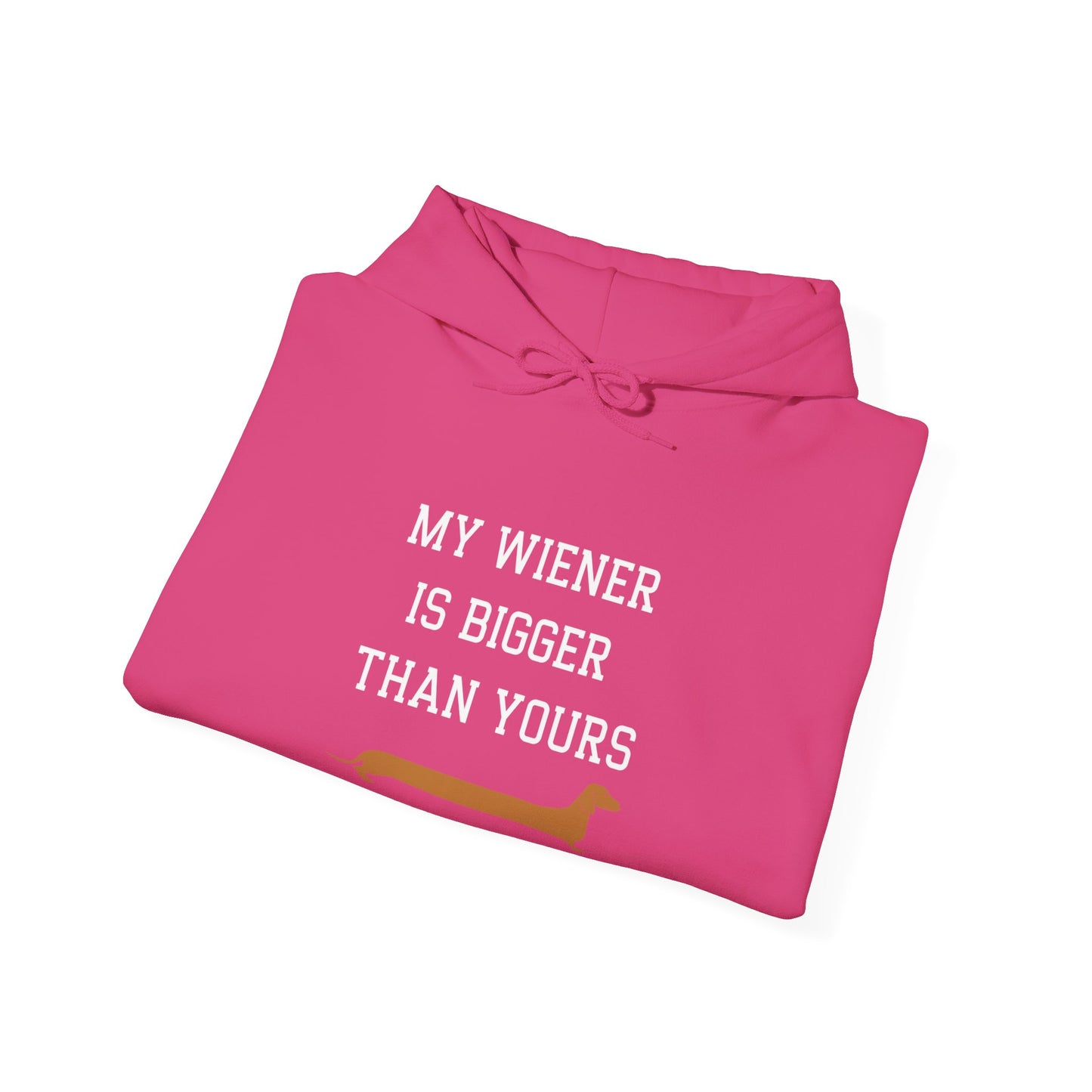 My Wiener is Bigger Than Yours Unisex Hoodie