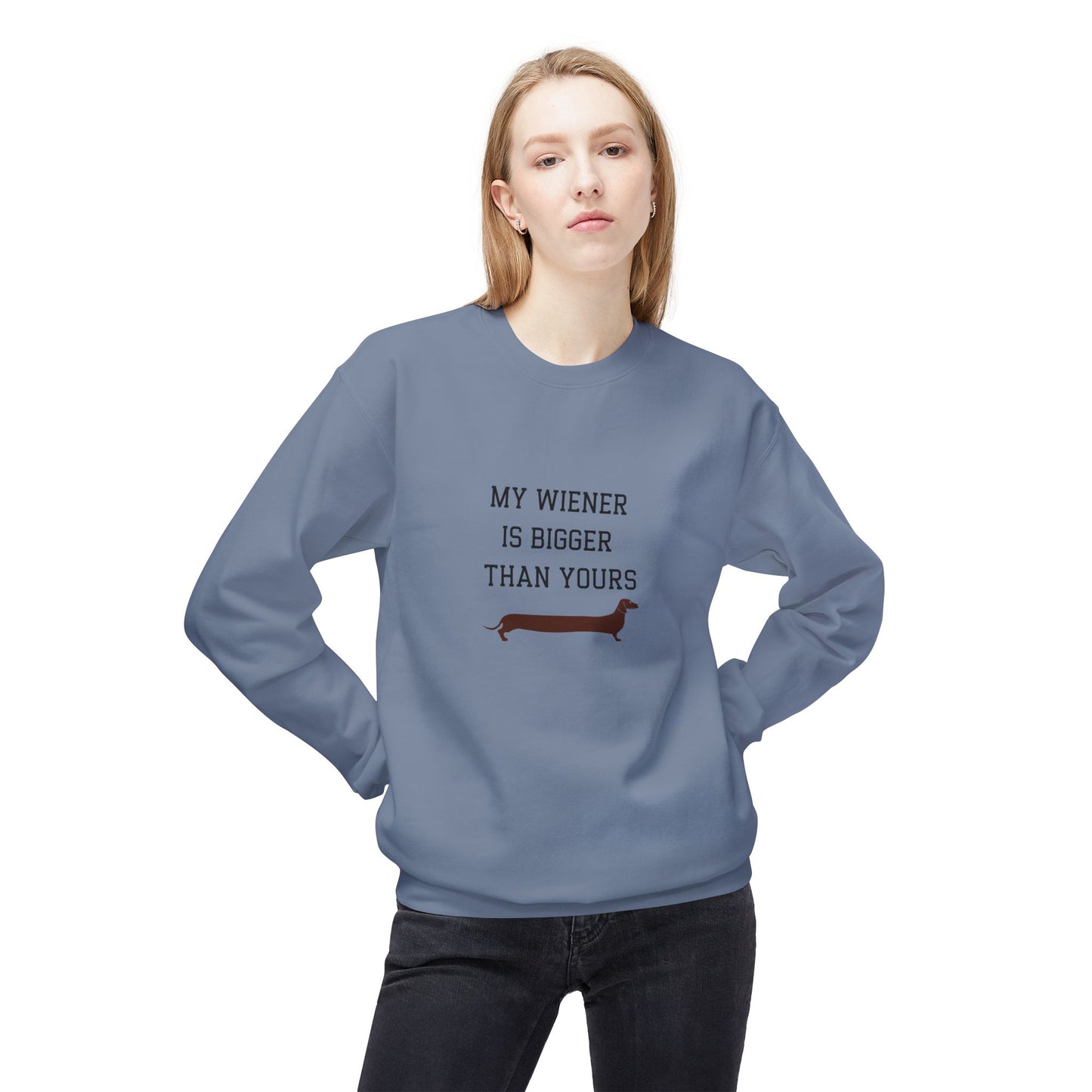 My Wiener is Bigger Than Yours Unisex Sweatshirt