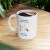 I Work Hard So That My Dog Can Have a Better Life Ceramic Mug