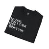 My Dog and I Talk Sh*t About You Unisex T-Shirt