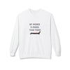 My Wiener is Bigger Than Yours Unisex Sweatshirt