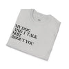 My Dog and I Talk Sh*t About You Unisex T-Shirt