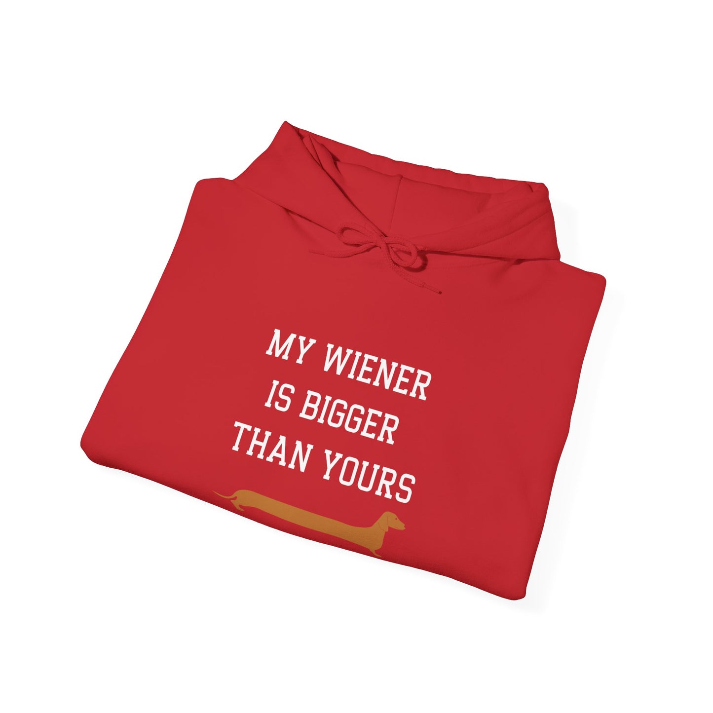 My Wiener is Bigger Than Yours Unisex Hoodie