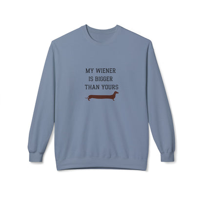 My Wiener is Bigger Than Yours Unisex Sweatshirt